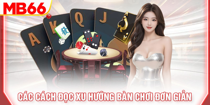 cac-cach-doc-xu-huong-ban-choi-don-gian